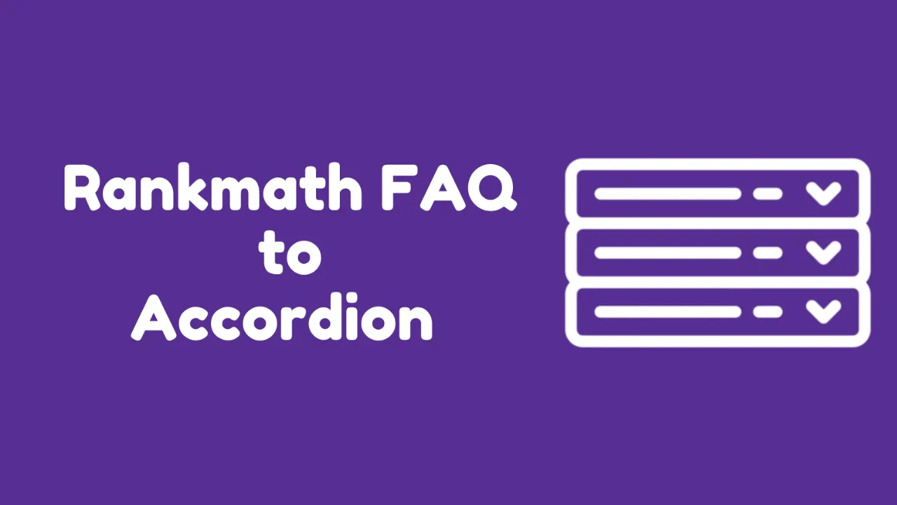 Convert Rank Math FAQ to Accordion Plugin