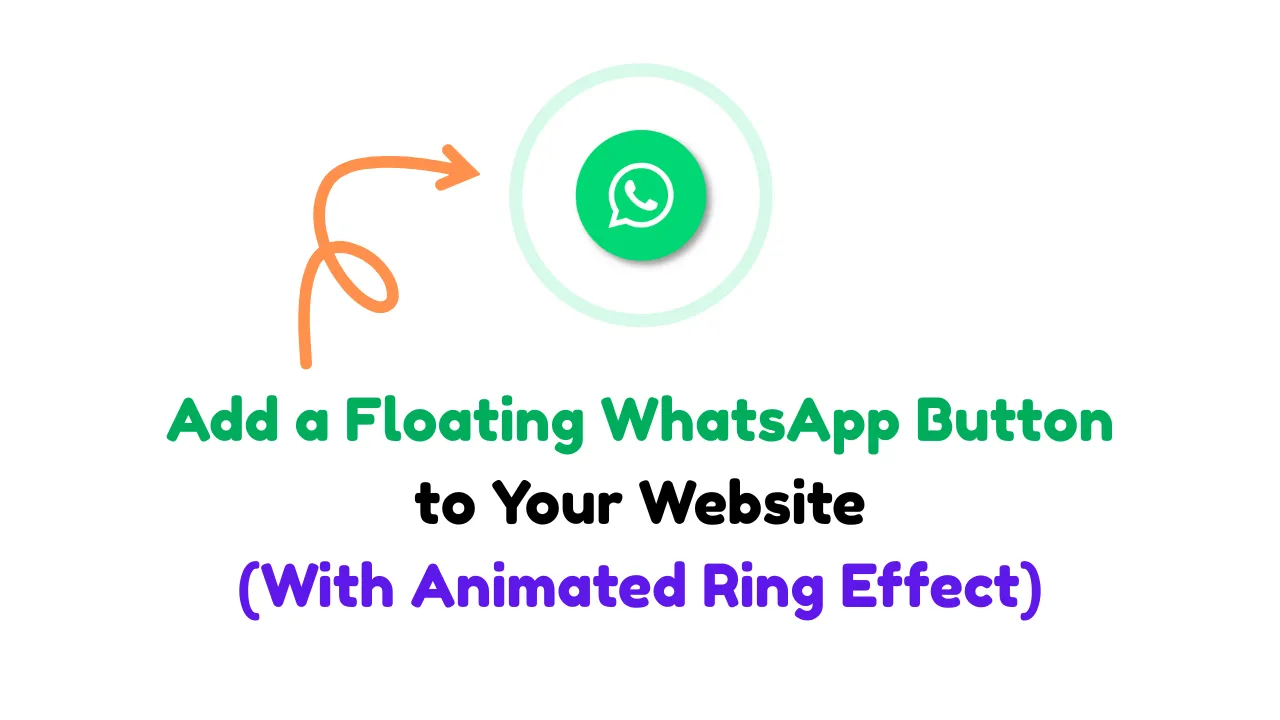 Add a Floating WhatsApp Button to Your Website (With Animated Ring Effect)